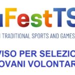 AVVISO SELEZIONE VOLONTARI PER EUROPEAN TRADITIONAL SPORT AND GAMES FESTIVAL
