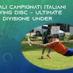 FINALI CAMPIONATI ITALIANI FLYING DISC – ULTIMATE – DIVISIONE UNDER