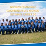 BRONZO FEMMINILE AI CAMPIONATI DEL MONDO DI ULTIMATE UNDER 20