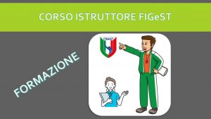 CORSO PER ISTRUTTORI SCOLASTICI FIGeST