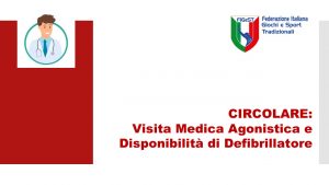 CIRCOLARE: VISITA MEDICA E DISPONIBILITA’ DEFIBRILLATORE
