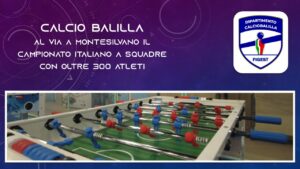 IL GRANDE CALCIOBALILLA PROTAGONISTA A MONTESILVANO: AL VIA IL CAMPIONATO ITALIANO A SQUADRE FIGEST CON OLTRE 300 ATLETI
